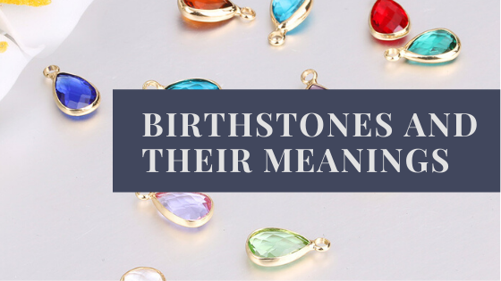 Birthstones And Their Meanings