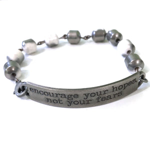 Encourage Your Hope Not Your Fears Quote Bracelet // Motivational Gift