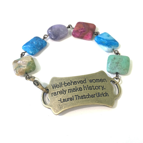 Well Behaved Women Rarely Make History Quote Bracelet // Inspirational Jewelry // Gift for Her